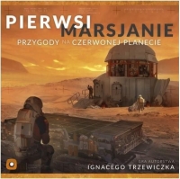 Ignacy Trzewiczek ‹Pierwsi Marsjanie: Przygody na Czerwonej Planecie›