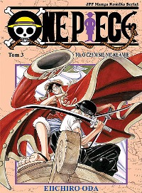 Eiichiro Oda ‹One Piece #3: To, o czym się nie kłamie›