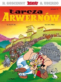 René Goscinny, Albert Uderzo ‹Asteriks #11: Tarcza Arwernów›