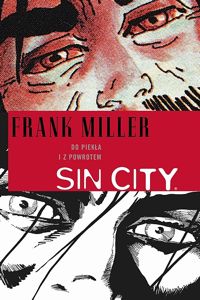 Frank Miller ‹Sin City #7: Do piekła i z powrotem (II wydanie)›