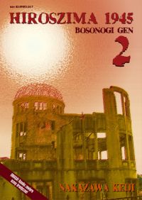 Keiji Nakazawa ‹Hiroszima 1945 - Bosonogi Gen #2›