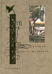 Neil Gaiman, Dagmara Matuszak ‹Melinda›