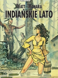 Hugo Pratt, Milo Manara ‹Mistrzowie Komiksu: Indiańskie lato (wyd. II)›