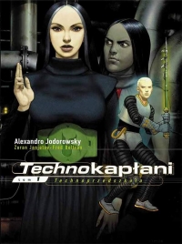 Alexandro Jodorowsky, Zoran Janjetov ‹Technokapłani #1: Technoprzedszkoła›