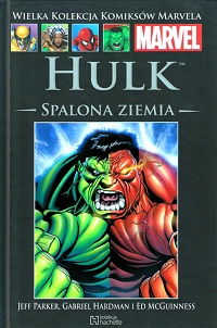 Jeff Parker, Gabriel Hardman, Ed McGuiness ‹Wielka Kolekcja Komiksów Marvela #94: Hulk: Spalona ziemia›