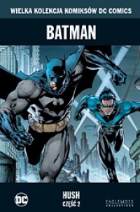 Jeph Loeb, Jim Lee ‹Wielka Kolekcja DC #2: Batman: Hush, cz. 2›