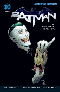 Scott Snyder, Greg Capullo, Danny Miki ‹Batman:  Ostateczna rozgrywka›