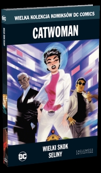  ‹Wielka Kolekcja DC #11: Catwoman: Wielki skok Seliny›