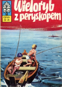 Władysław Krupka, Jerzy Wróblewski ‹Kapitan Żbik 28: Wieloryb z peryskopem›