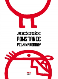 Jacek Świdziński ‹Powstanie. Film Narodowy›