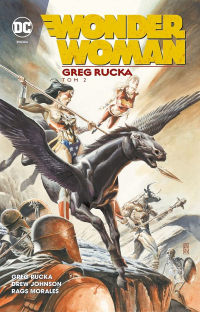 Greg Rucka, Geoff Johns, James Raiz, Drew Johnson, Rags Morales ‹Wonder Woman #2 (Greg Rucka)›