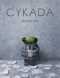 Shaun Tan ‹Cykada›