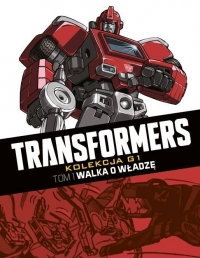 Bill Mantlo, Ralph Macchio, Jim Salicrup, Frank Springer ‹Transformers. Kolekcja G1 #1: Walka o władzę›