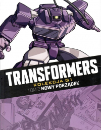  ‹Transformers. Kolekcja G1 #2: Nowy porządek›