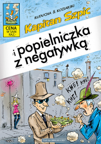 Daniel Koziarski, Artur Ruducha ‹Kapitan Szpic #3: Kapitan Szpic i popielniczka z negatywką›