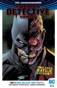 James Robinson, Carmine Di Giandomenico, Stephen Segovia ‹Batman - Detective Comics #9: Dwa oblicza Two-Face′a›