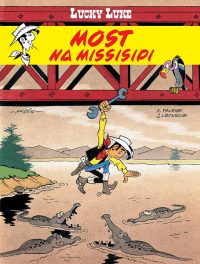 Jean Léturgie, Xavier Fauche, Morris ‹Lucky Luke #63: Most na Missisipi›