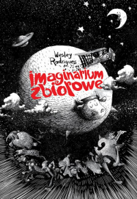 Wesley Rodrigues ‹Imaginarium zbiorowe›