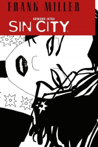 Frank Miller ‹Sin City #3: Krwawa jatka›