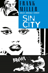Frank Miller ‹Sin City #6: Girlsy, gorzała i giwery›
