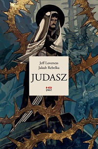 Jeff Loveness, Jakub Rebelka ‹Judasz›
