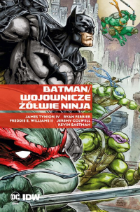 Ryan Ferrier, James Tynion IV, Freddie E. Williams II, Kevin Eastman ‹Batman. Wojownicze Żółwie Ninja›