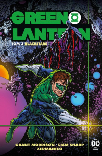 Grant Morrison, Liam Sharp, Xermanico, Steve Oliff ‹Green Lantern #3: Blackstars›
