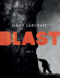 Manu Larcenet ‹Blast #1›