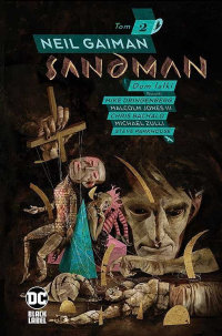 Neil Gaiman, Mike Dringenberg, Michael Zulli, Chris Bachalo, Malcolm Jones III, Steve Parkhouse ‹Sandman #2: Dom lalki (wyd. 2021)›