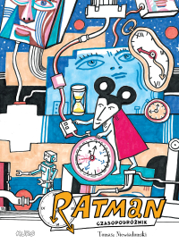 Tomasz Niewiadomski ‹Ratman: Ratman #1: Czasopodróżnik›