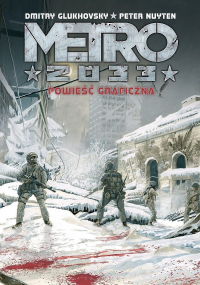 Dmitry Glukhovsky, Peter Nuyten ‹Metro 2033. Powieść graficzna›