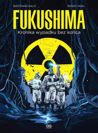 Bertrand Galic, Roger Vidal ‹Fukushima›