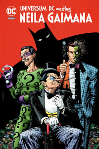 Neil Gaiman, Mark Verheiden, Alan Grant, różni autorzy ‹Uniwersum DC według Neila Gaimana›