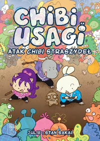 Stan Sakai, Julie Fuji Sakai ‹Usagi Yojimbo. Chibi Usagi - Atak chibi straszydeł›