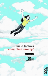Lucie Lomová ‹Anna chce skoczyć›