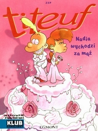 ZEP ‹Titeuf: Nadia wychodzi za mąż›