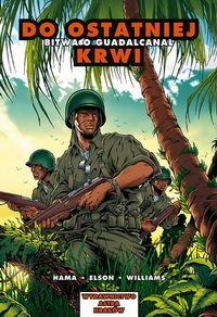 Larry Hama, Anthony Williams ‹Do ostatniej krwi. Bitwa o Guadalcanal›