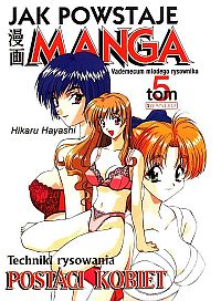 Hayashi Hikaru ‹Jak powstaje manga #5: Techniki rysowania postaci kobiet›