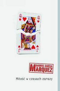Gabriel García Márquez ‹Miłość w czasach zarazy›