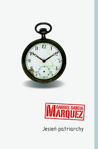 Gabriel García Márquez ‹Jesień patriarchy›