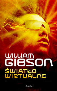 William Gibson ‹Światło wirtualne›