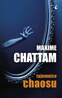 Maxime Chattam ‹Tajemnice chaosu›