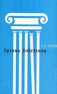 I.F. Stone ‹Sprawa Sokratesa›