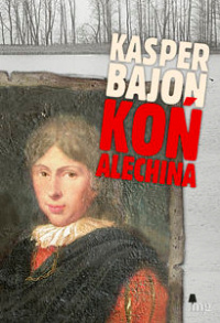 Kasper Bajon ‹Koń Alechina›