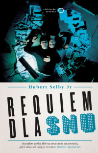 Hubert Selby Jr. ‹Requiem dla snu›