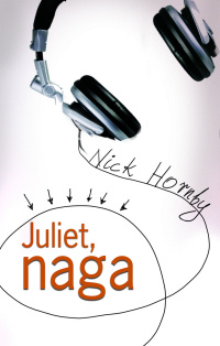 Nick Hornby ‹Juliet, naga›