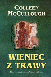 Colleen McCullough ‹Wieniec z trawy›