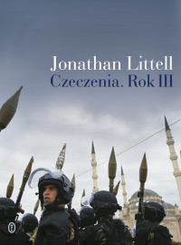 Jonathan Littell ‹Czeczenia. Rok III›