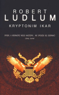 Robert Ludlum ‹Kryptonim Ikar›