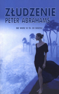 Peter Abrahams ‹Złudzenie›